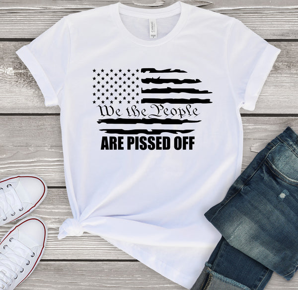 WE THE PEOPLE ARE PISSED OFF SCREEN PRINT