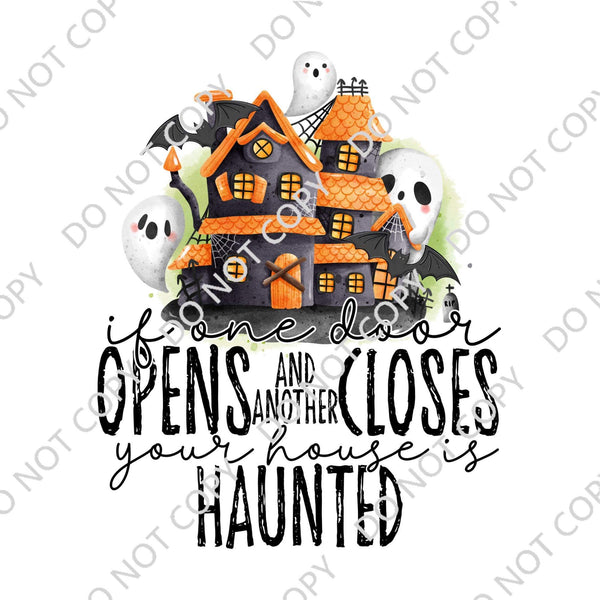 IF ONE DOOR OPENS AND ANOTHER CLOSES IT’S HAUNTED DTF PRINT