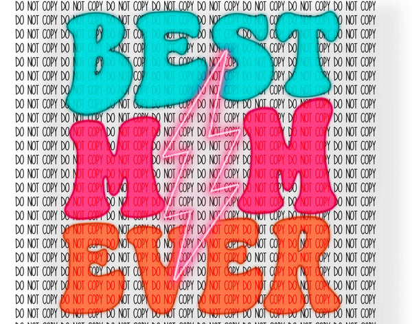 BEST MOM EVER DTF PRINT-ADULT