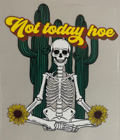 NOT TODAY HOE DTF PRINT