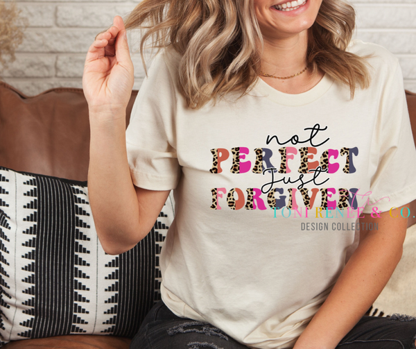 NOT PERFECT JUST FORGIVEN DTF PRINT