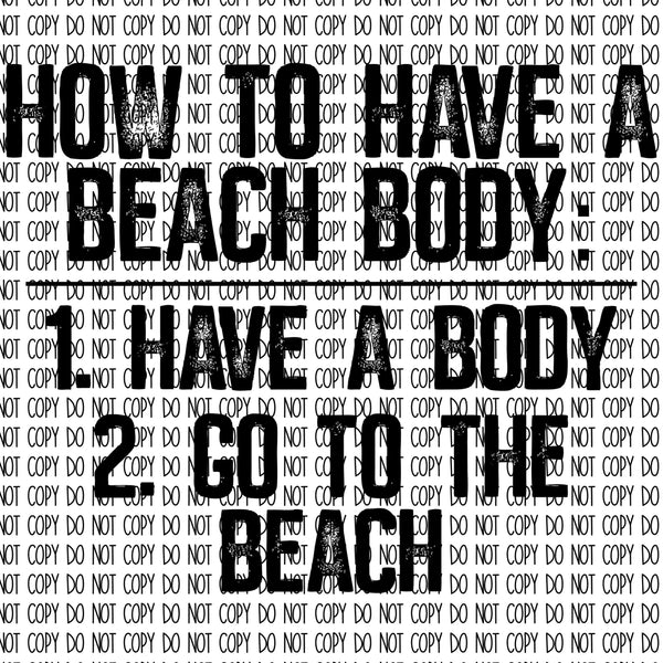 HOW TO HAVE A BEACH BODY DTF PRINT