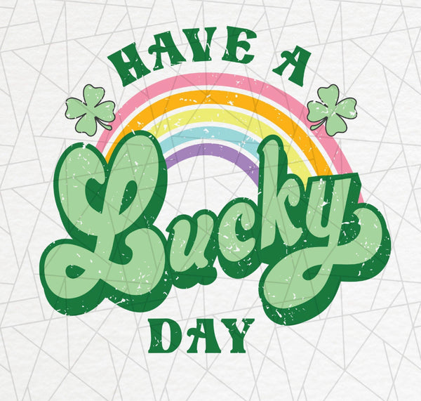 HAVE A LUCKY DAY DTF PRINT