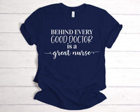 BEHIND EVERY GOOD DOCTOR, IS A GOOD NURSE SCREEN PRINT