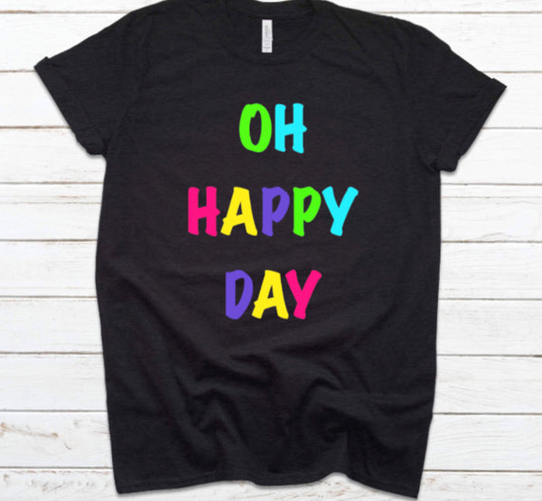 OH HAPPY DAY SCREEN PRINT