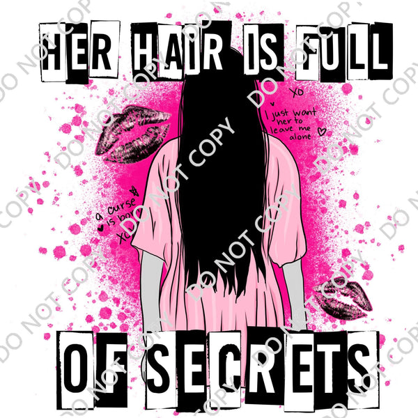 HER HAIR IS FULL OF SECRETS DTF PRINT