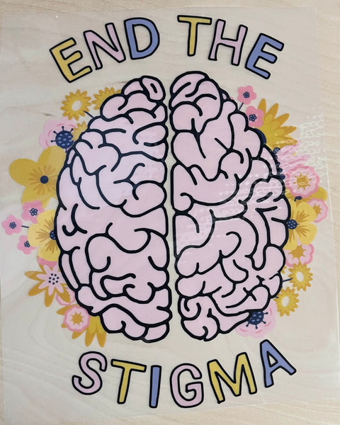 END THE STIGMA DTF PRINT