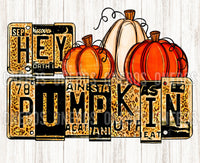 HEY PUMPKIN LICENSE PLATE DTF PRINT