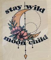 STAY WILD MOON CHILD DTF PRINT