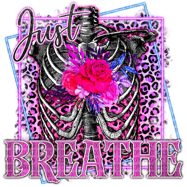 JUST BREATHE SKELETON DTF PRINT-ADULT