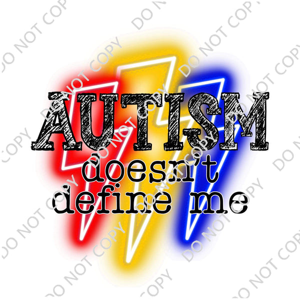 AUTISM DOESN’T DEFINE ME DTF PRINT-ADULT